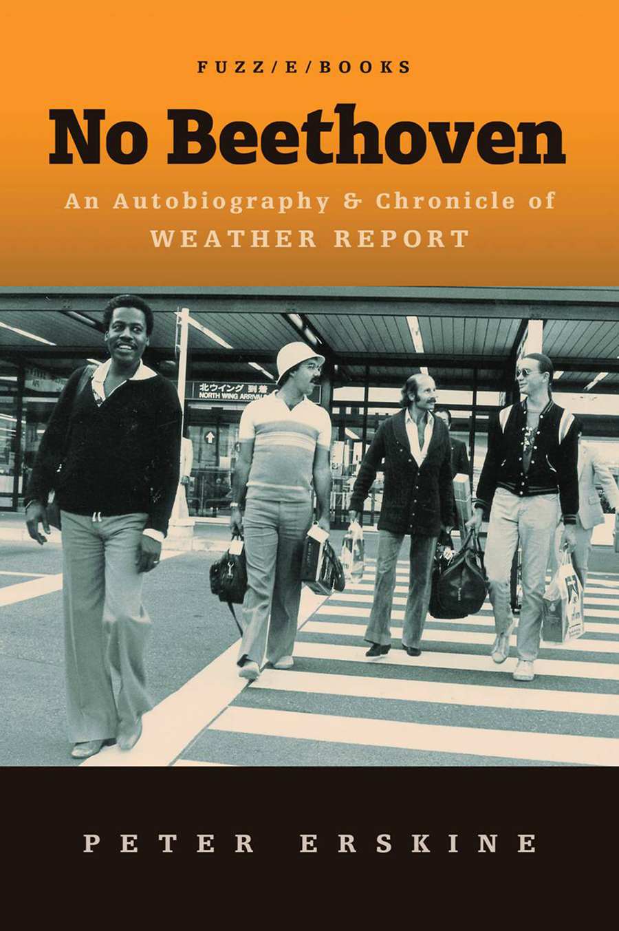No Beethoven An Autobiography Chronicle Of Weather Report Erskine