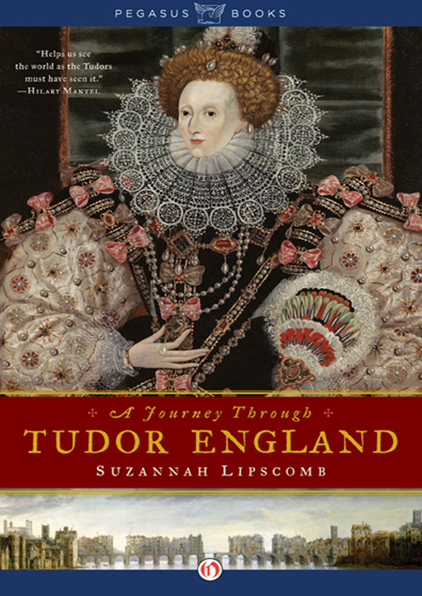 A Journey Through Tudor England Lipscomb Suzannah