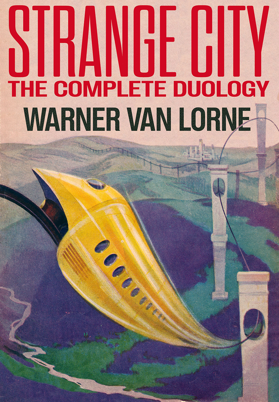 Strange City The Complete Duology Warner Van Lorne