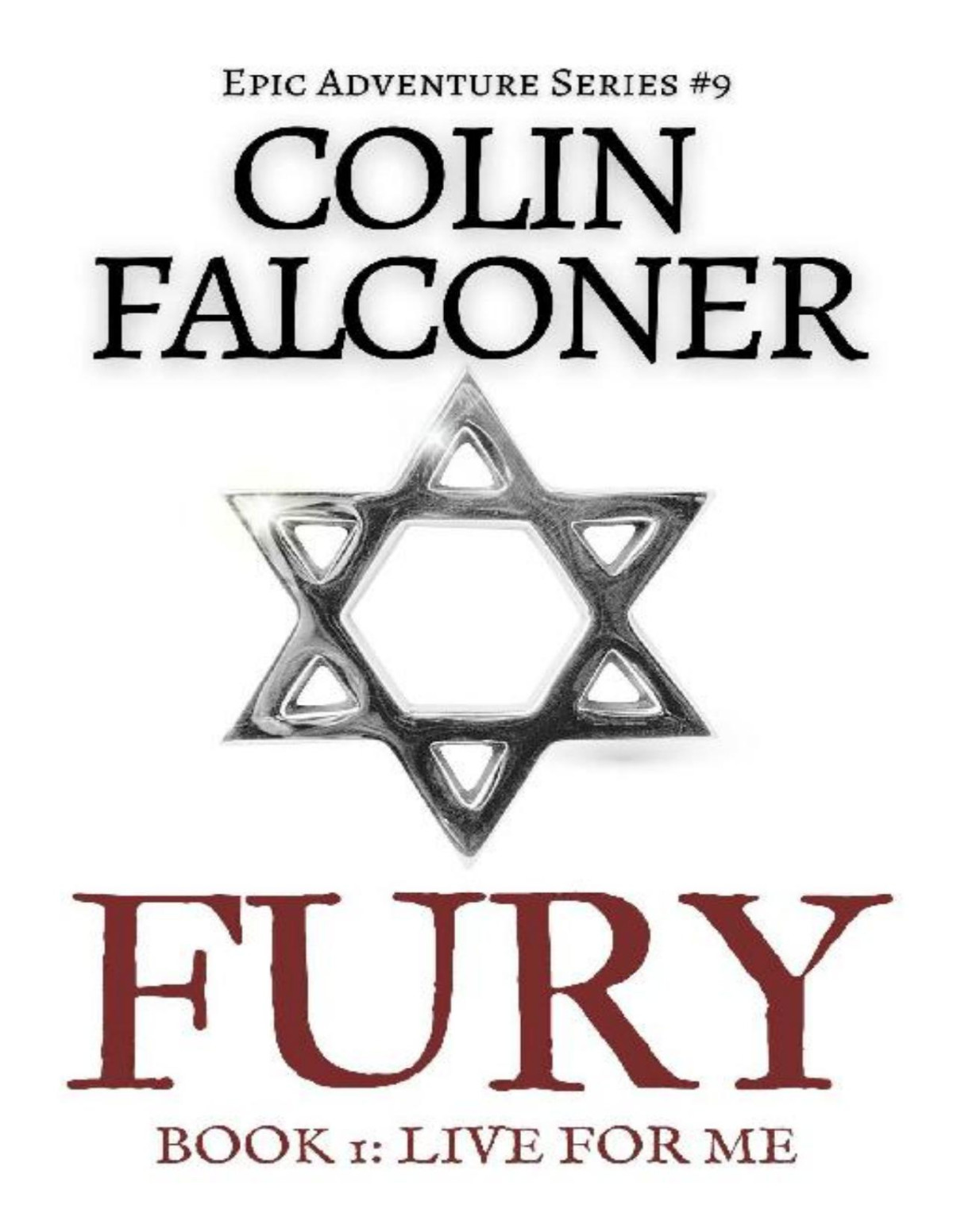Fury Book 1 Live For Me Colin Falconer