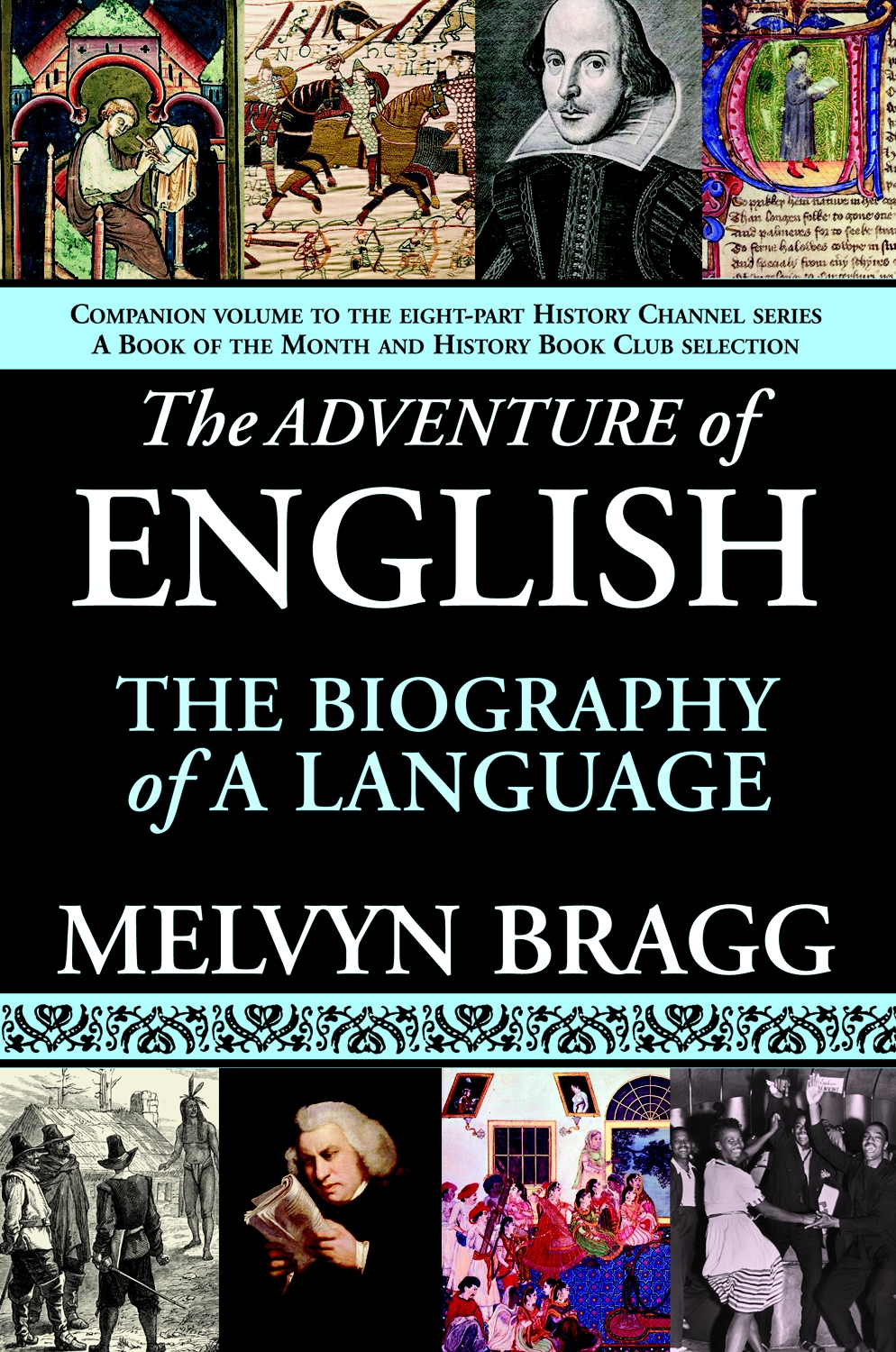 The Adventure Of English 01 The Biography Of A Language Bragg