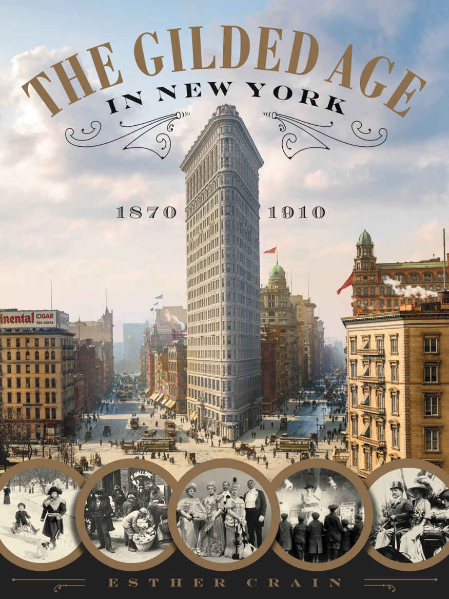 The Gilded Age In New York 18701910 Crain Esther