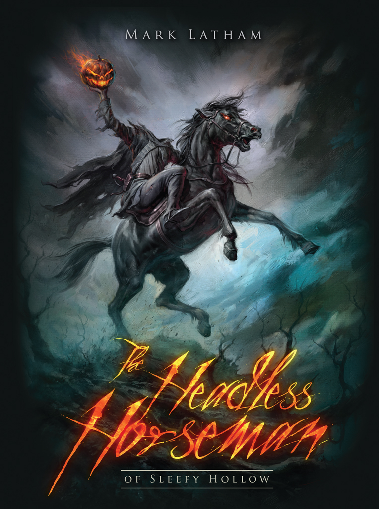 The Headless Horseman Of Sleepy Hollow Latham Mark