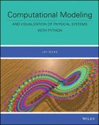 Computational Modeling And Visualization Of Physical Systems With Python Wang