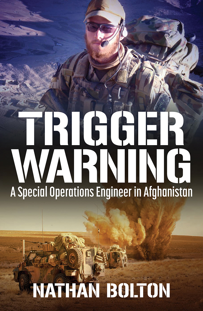 Trigger Warning A Special Operations Engineer In Afghanistan Nathan Bolton