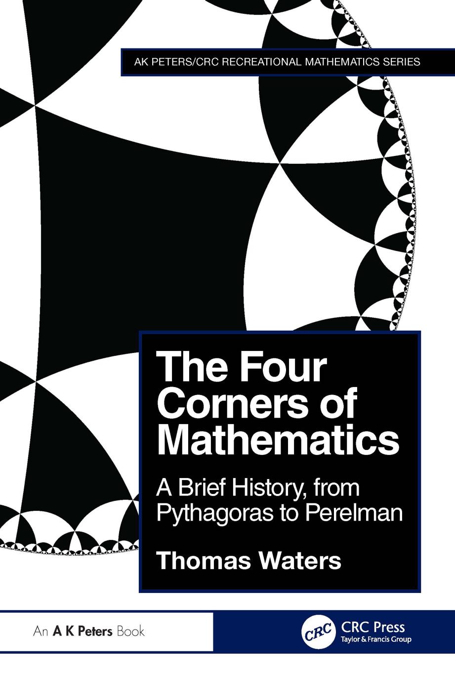 The Four Corners Of Mathematics A Brief History From Pythagoras To Perelman 1st Edition Thomas Waters