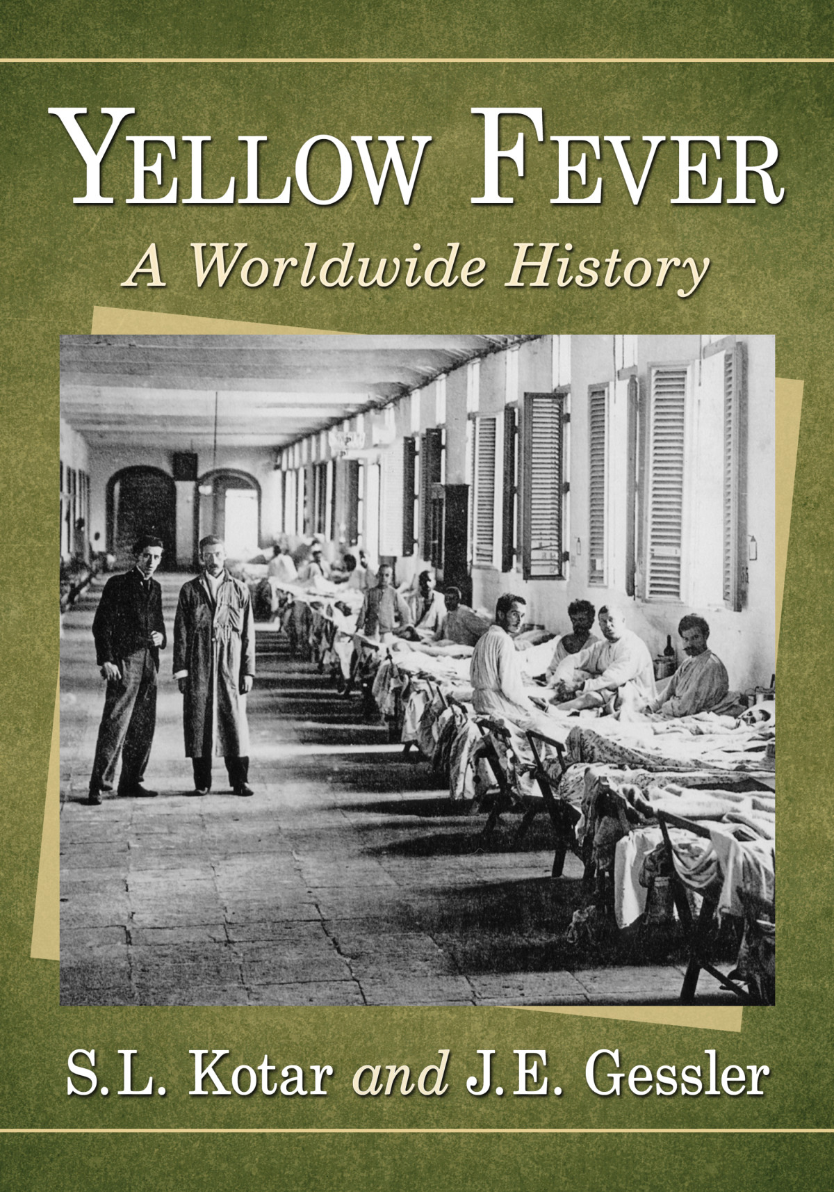 Yellow Fever A Worldwide History 1st Edition Sl Kotar