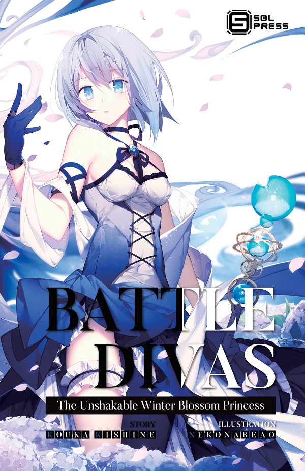 Battle Divas Volume 02 The Unshakable Winter Blossom Princess Kishine Kouka