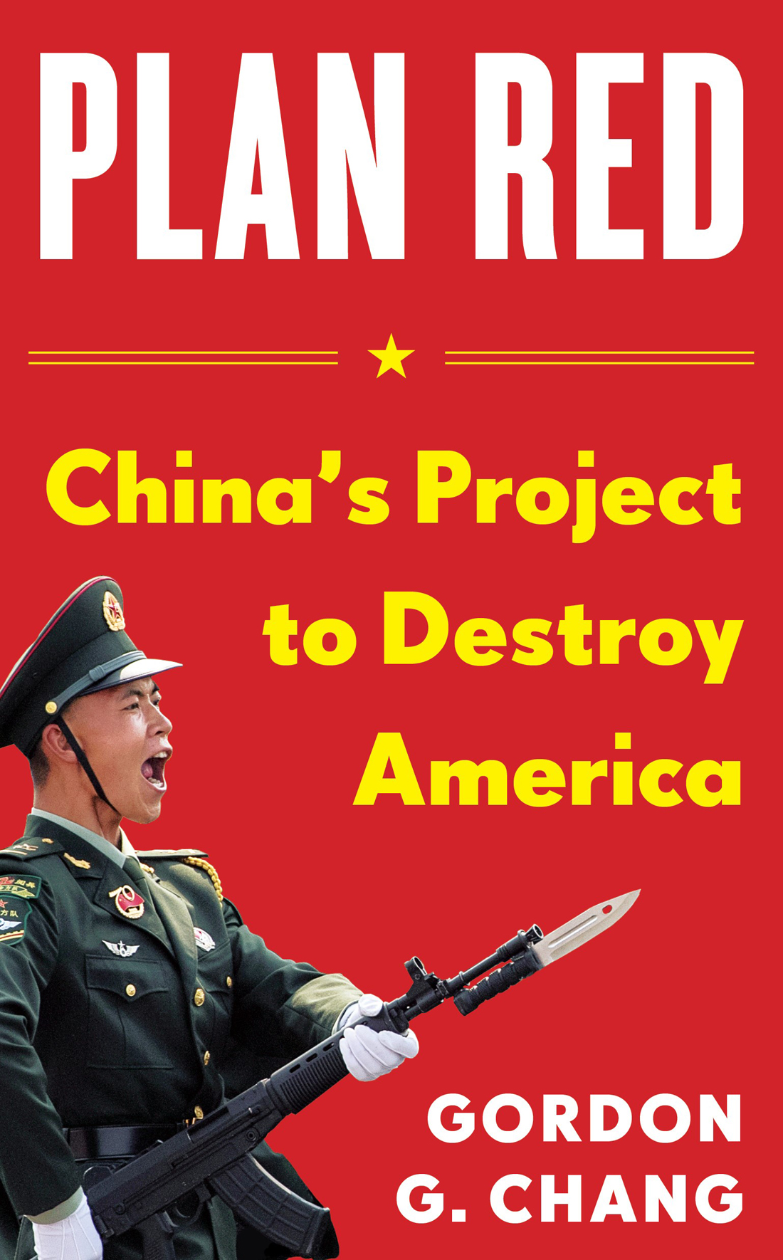 Plan Red Chinas Project To Destroy America 1st Edition Gordon G Chang
