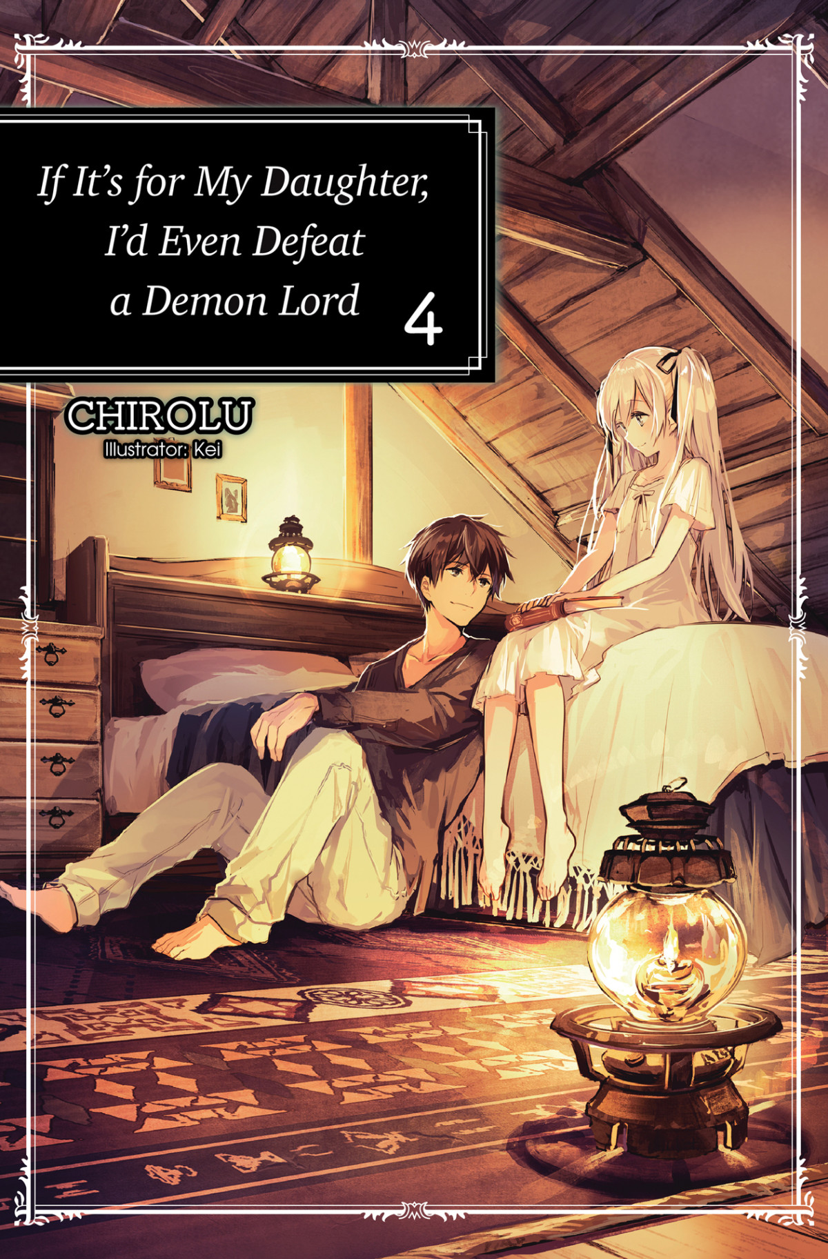 For My Daughter 04 Id Even Defeat A Demon Lord Volume 4 Chirolu