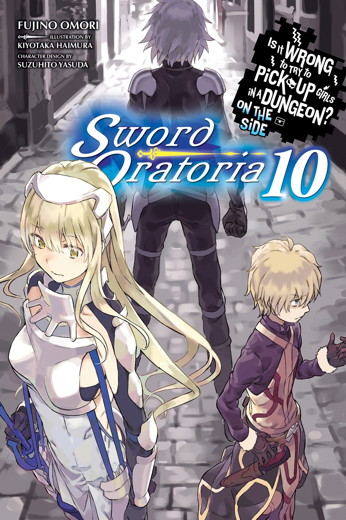 Is It Wrong To Try To Pick Up Girls In A Dungeon On The Side Sword Oratoria Volume 10 Omori Fujino