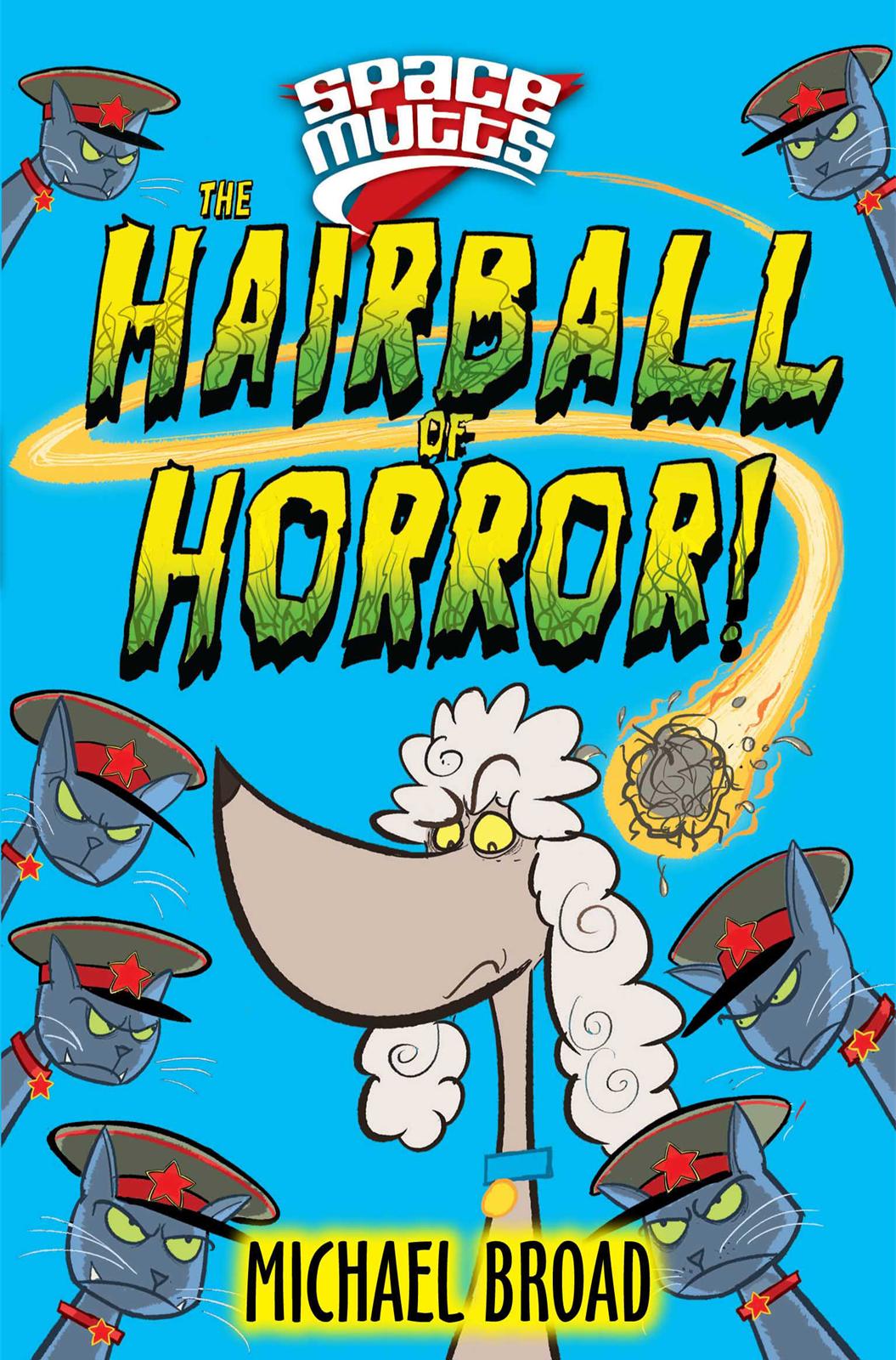Spacemutts 04 The Hairball Of Horror Broad Michael