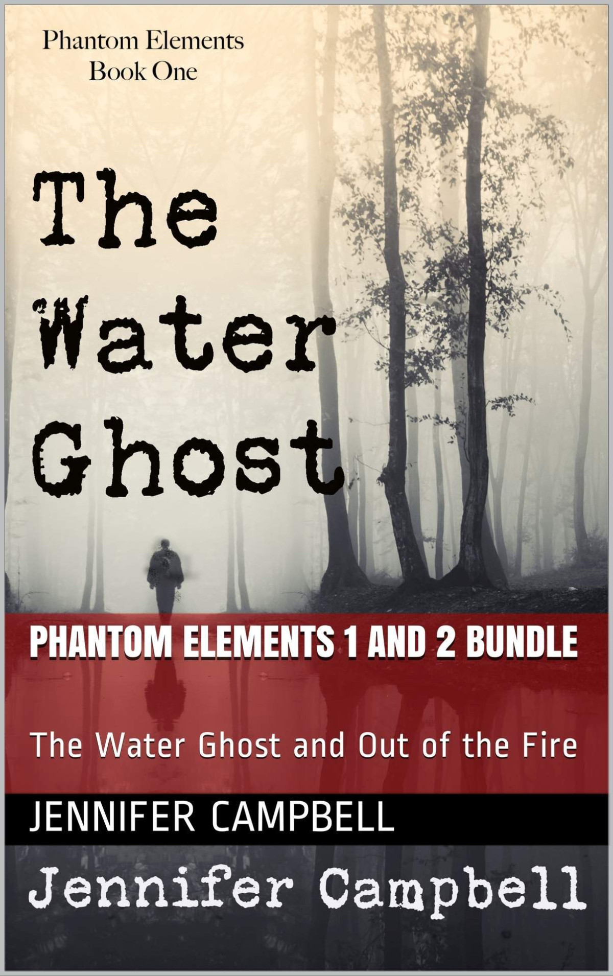 Phantom Elements 01 Phantom Elements 1 And 2 Bundle The Water Ghost And Out Of The Fire Campbell