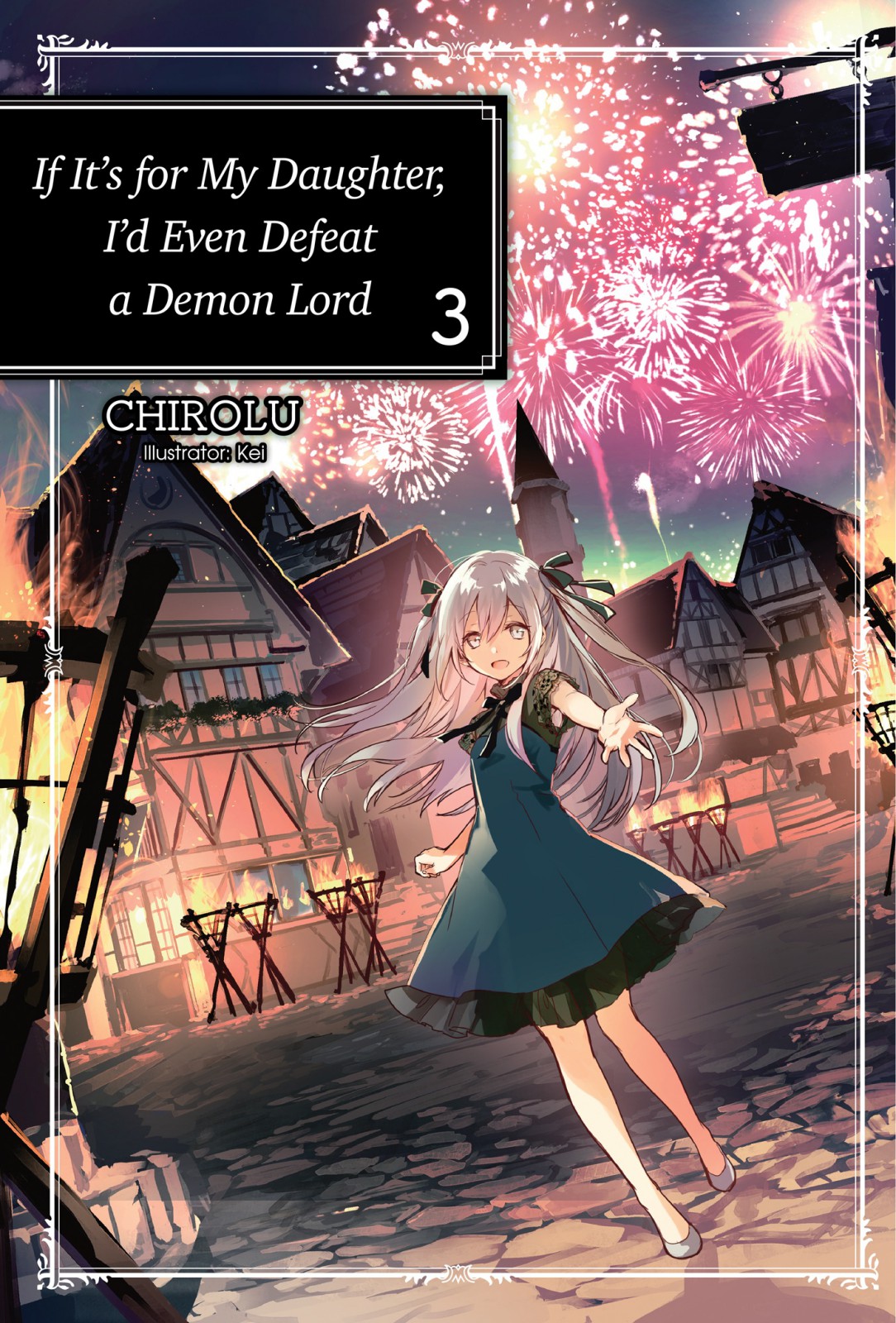 For My Daughter 03 Id Even Defeat A Demon Lord Volume 3 Chirolu