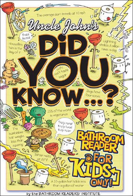 Uncle Johns Bathroom Reader For Kids 01 Did You Know Bathroomreadersinstitute