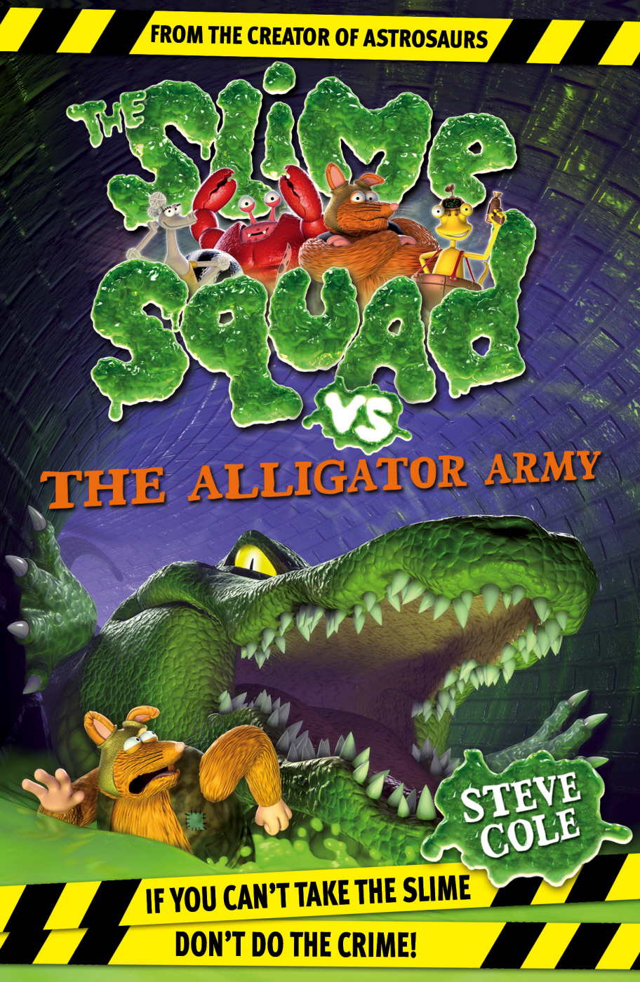 The Slime Squad 07 Slime Squad Vs The Alligator Army Cole