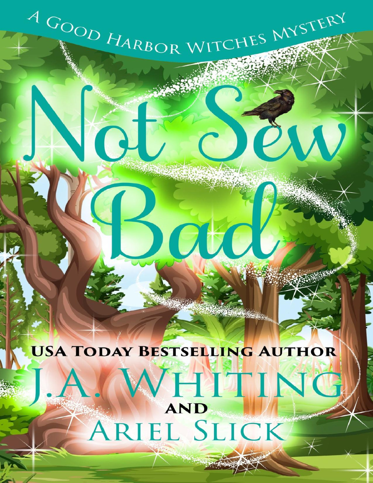 Not Sew Bad A Good Harbor Witches Mystery 1st Edition J A Whiting Ariel Slick