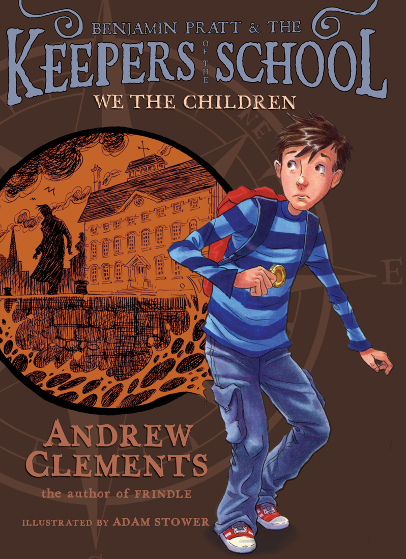 Benjamin Pratt And The Keepers Of The School 01 We The Children Clements