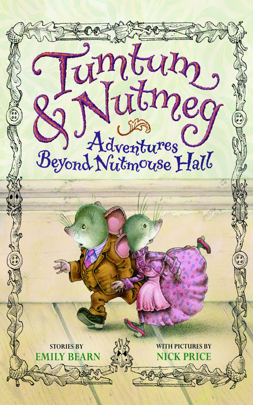 Adventures Beyond Nutmouse Hall Tumtum And Nutmeg The Great Escape The Pirates Treasure Bearn