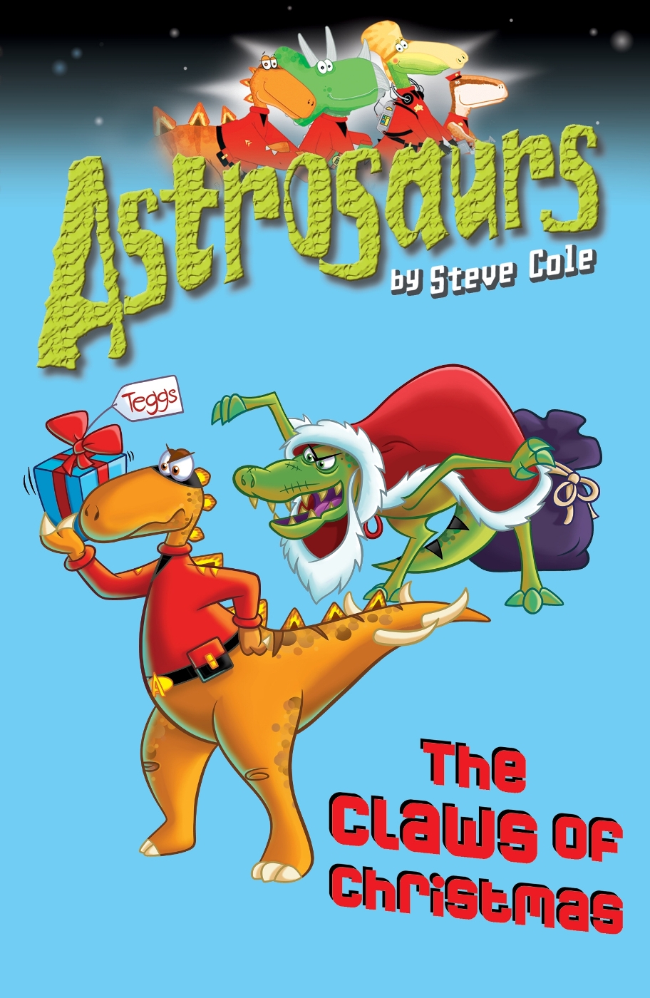 Astrosaurs 11 The Claws Of Christmas Cole Steve