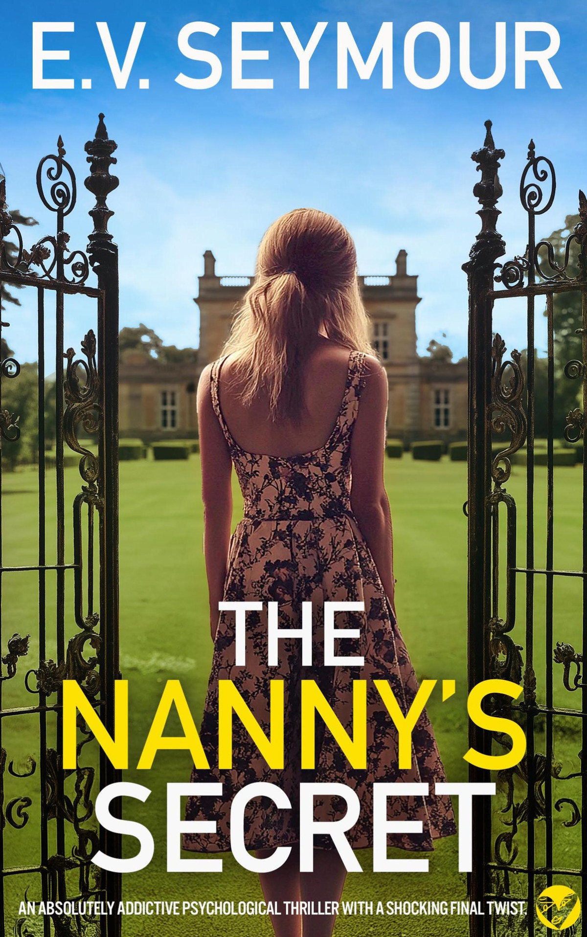 The Nannys Secret A Brand New Absolutely Addictive Psychological Thriller With A Shocking Final Twist Mustread Thrillers Ev Seymour
