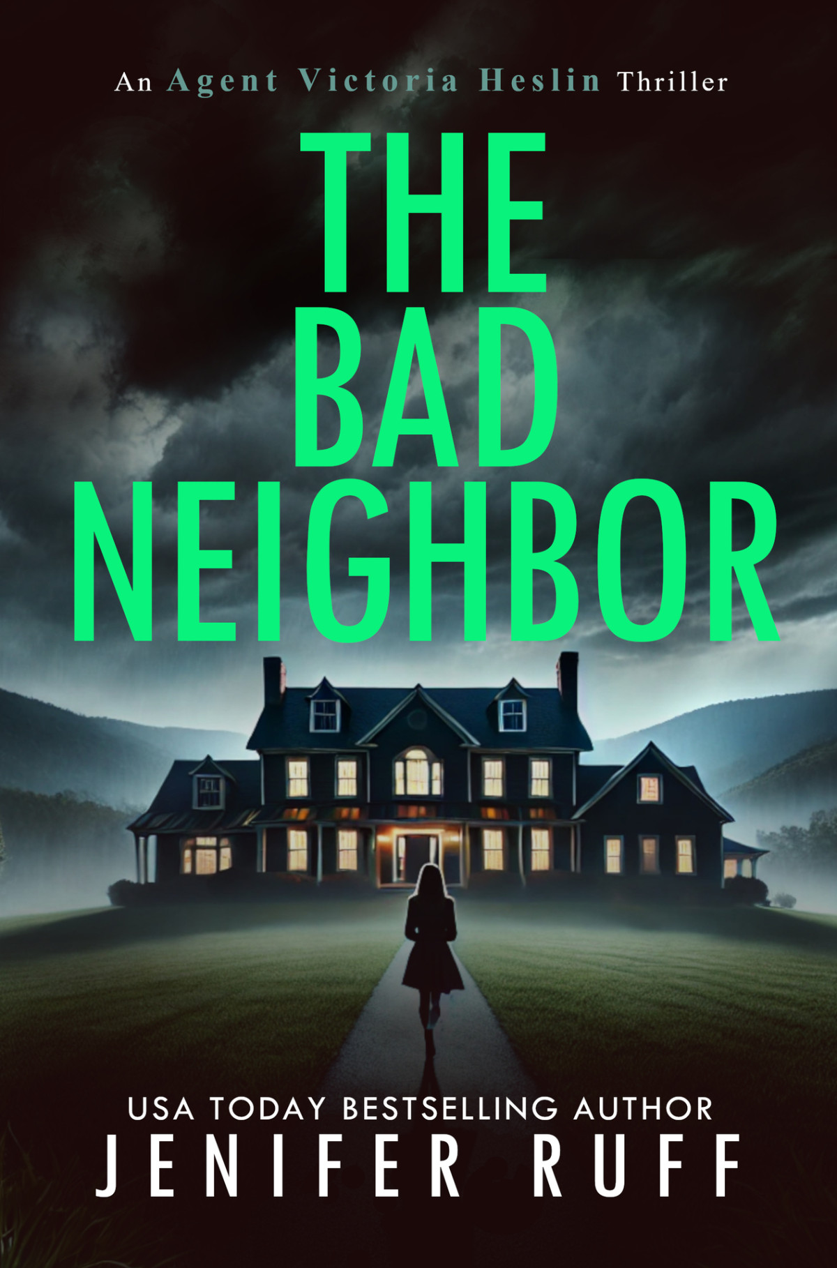 The Bad Neighbor Agent Victoria Heslin 9 1st Edition Jenifer Ruff