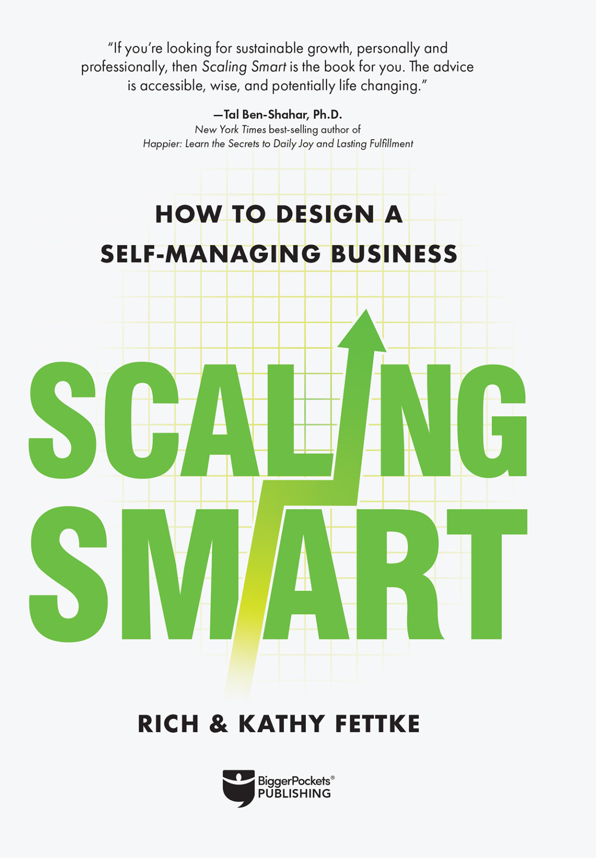 Scaling Smart How To Design A Selfmanaging Business Rich Kathy Fettke