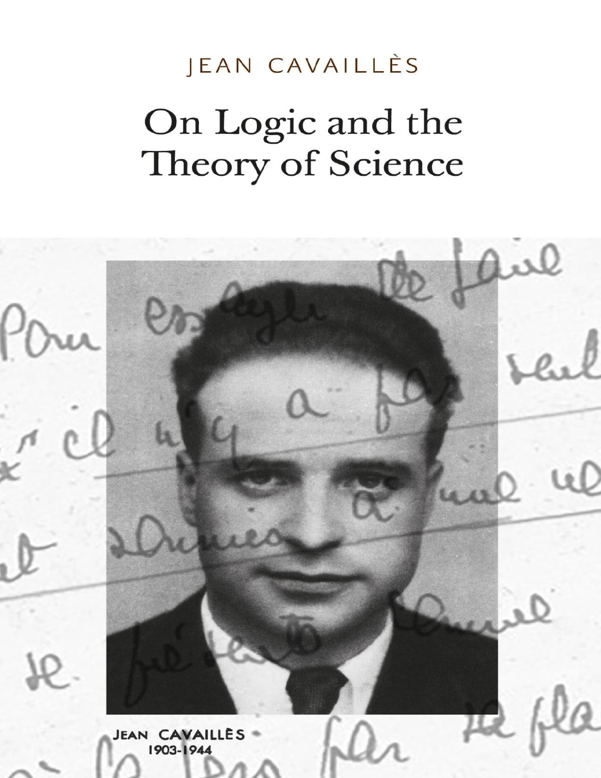 On Logic And The Theory Of Science Jean Cavailles