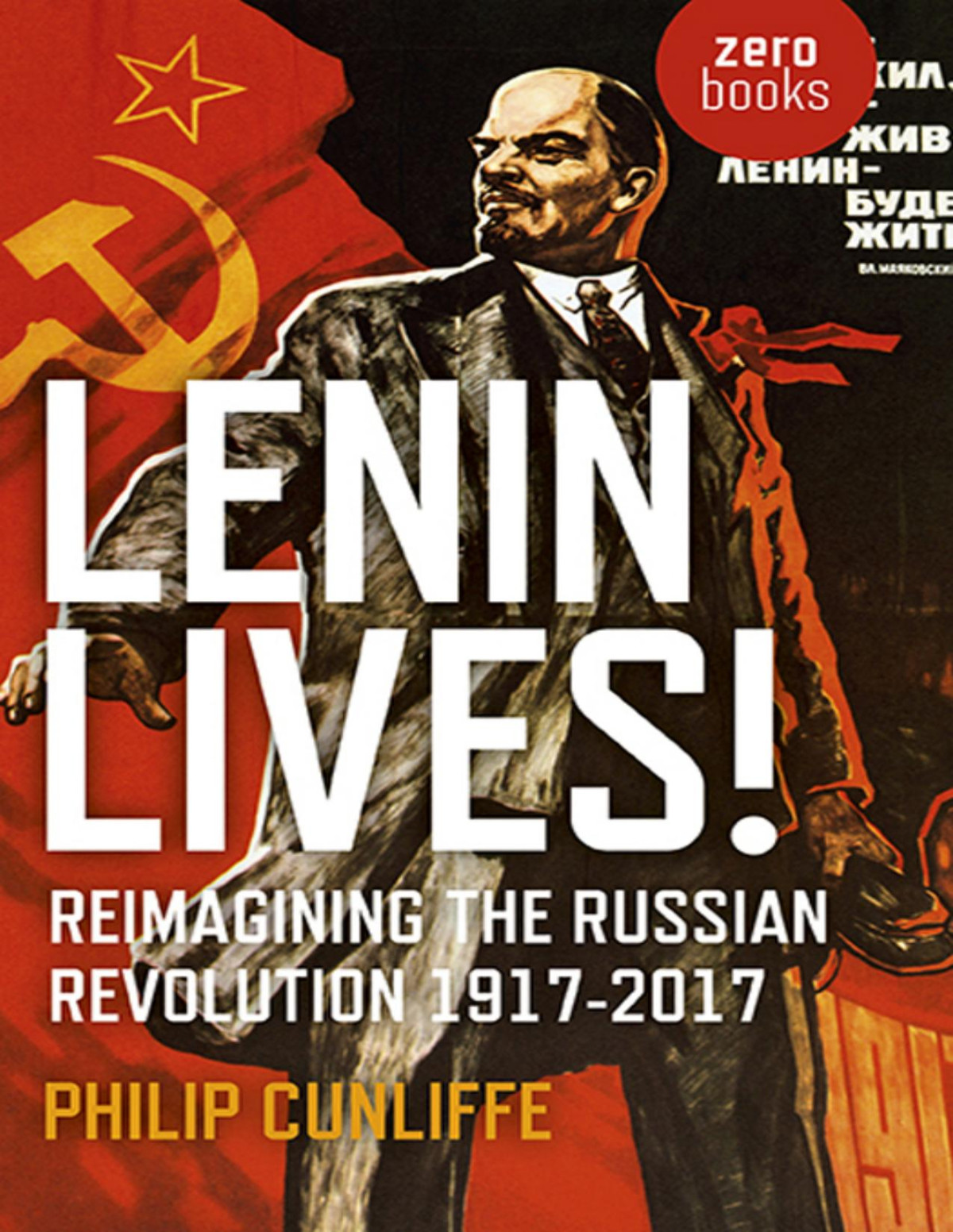 Lenin Lives Philip Cunliffe