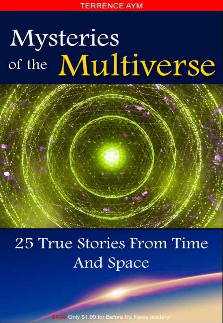 Mysteries Of The Multiverse 25 True Stories From Time And Space Aym