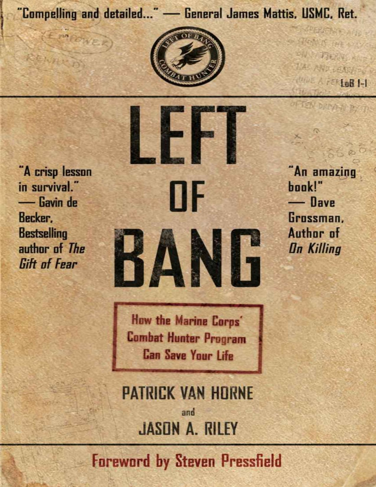 Left Of Bang How The Marine Corps Combat Hunter Program Can Save Your Life Patrick Van Horne Jason Riley
