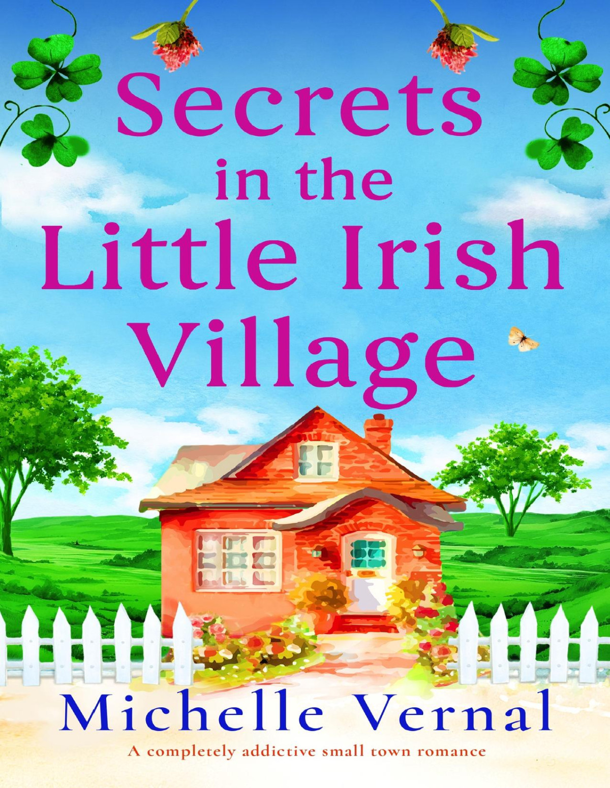 Secrets In The Little Irish Village Michelle Vernal