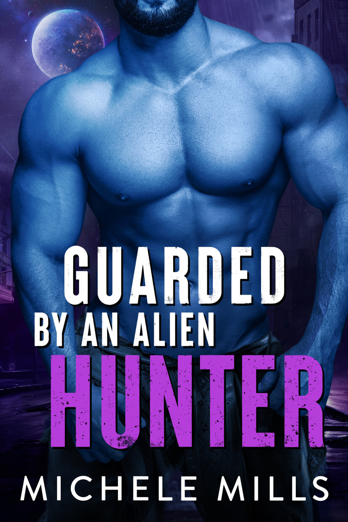 Guarded By An Alien Hunter Michele Mills