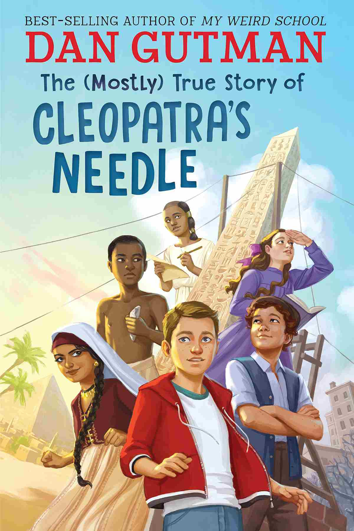 The Mostly True Story Of Cleopatras Needle Dan Gutman