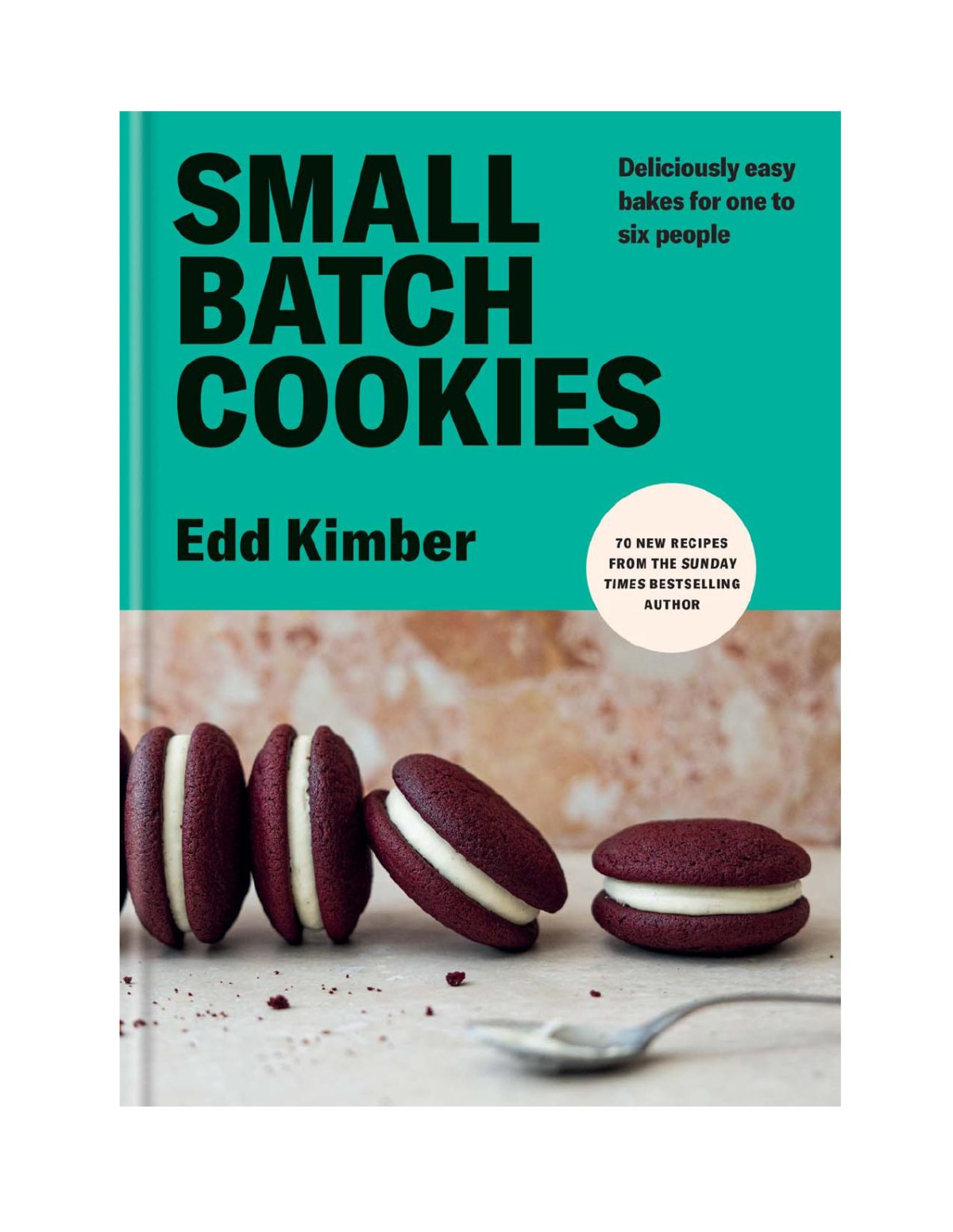 Small Batch Cookies Edd Kimber