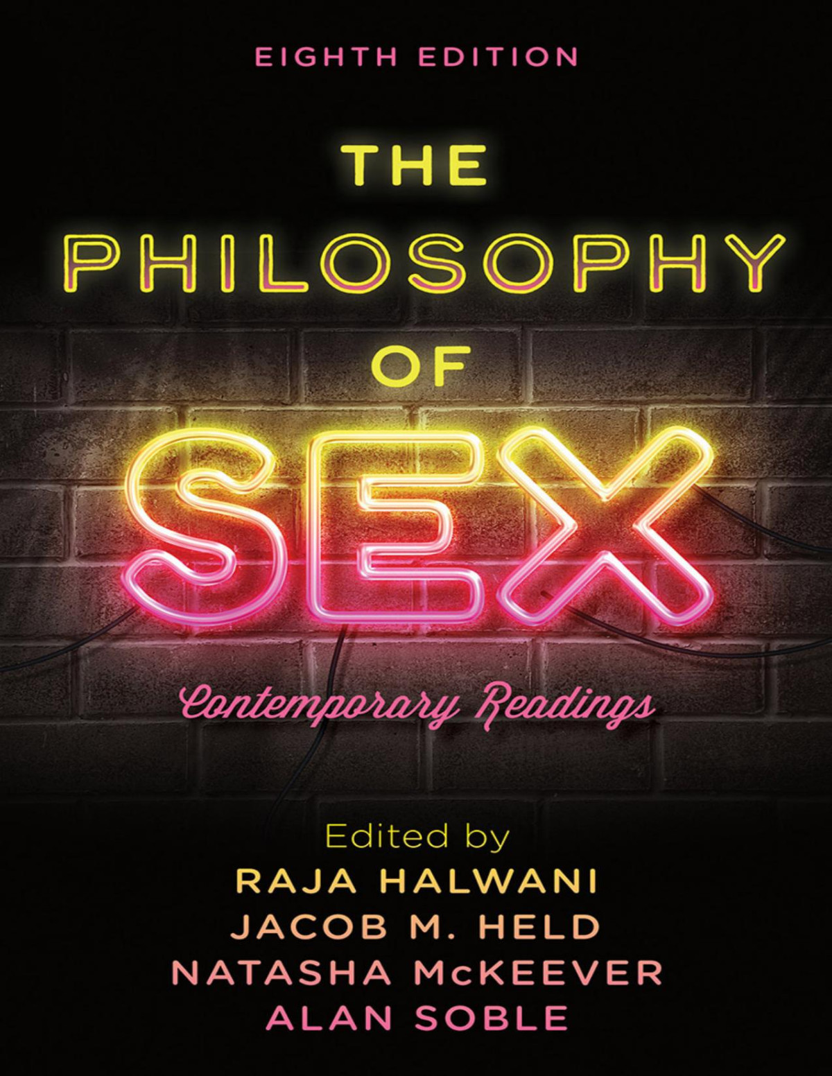 The Philosophy Of Sex 8th Edition Raja Halwanijacob M Heldnatasha Mckeeveralan Soble