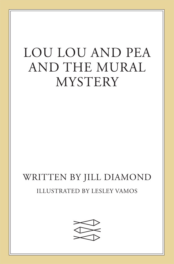 Lou Lou And Pea 01 Lou Lou And Pea And The Mural Mystery Diamond