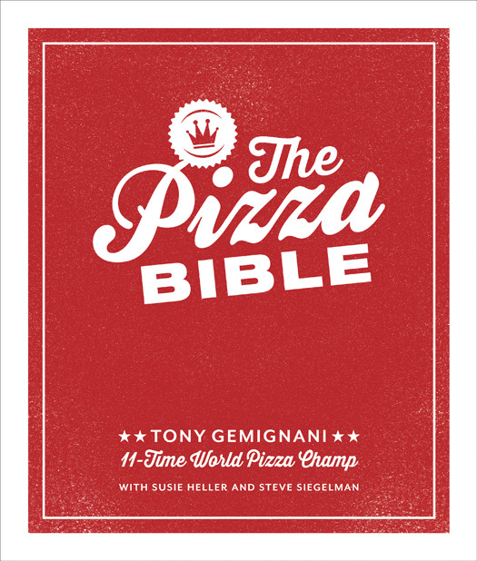The Pizza Bible Tony Gemignani