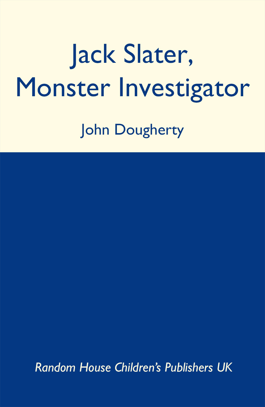 Jack Slater Monster Investigator Dougherty John