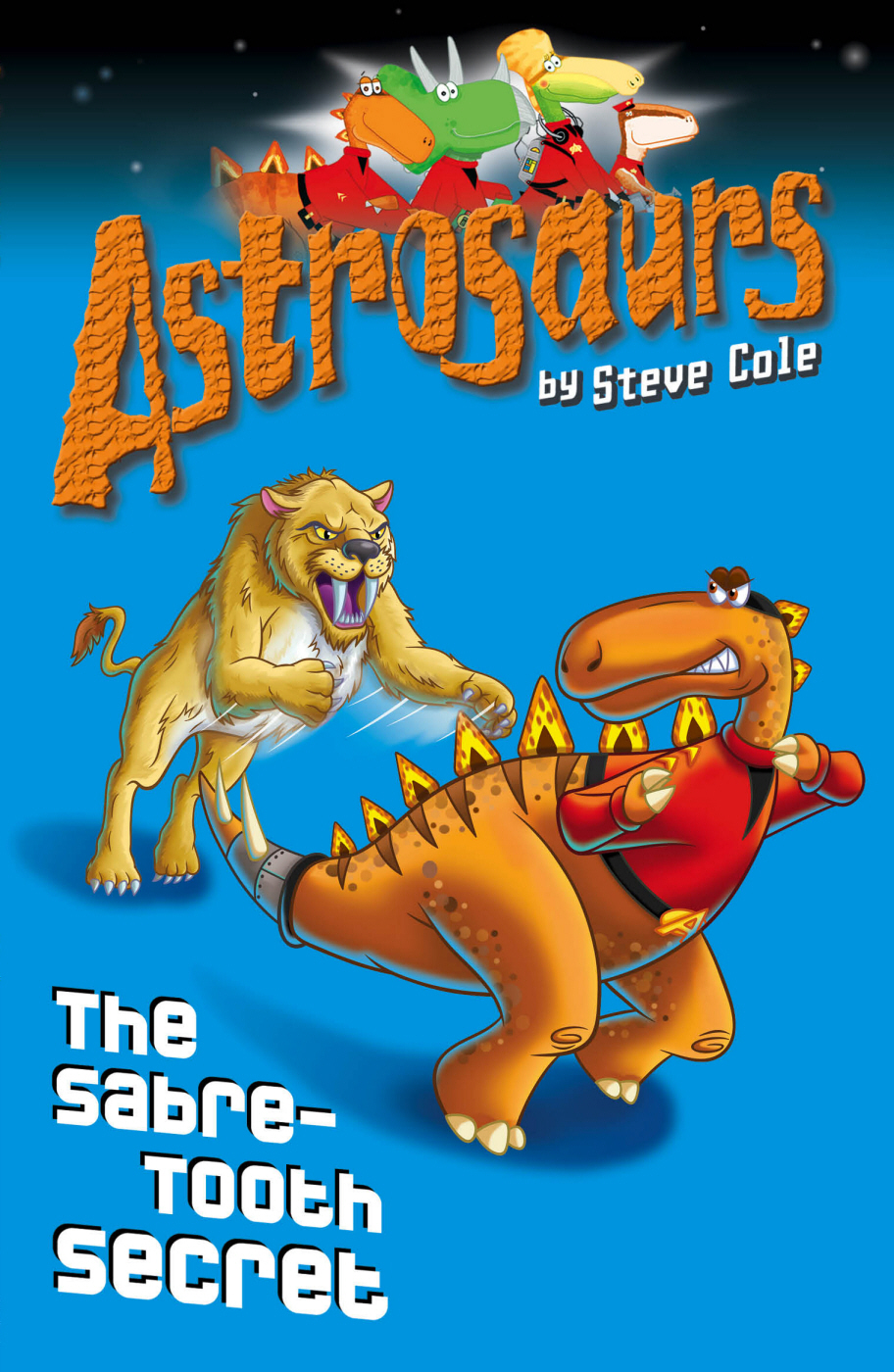 Astrosaurs 18 The Sabretooth Secret Cole Steve