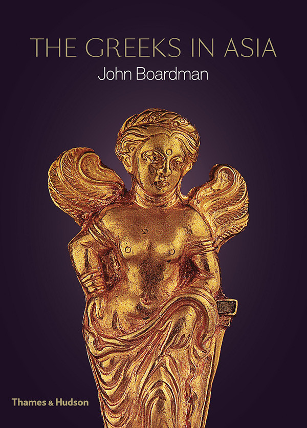 The Greeks In Asia John Boardman