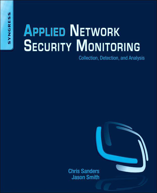 Applied Network Security Monitoring Sanders Chris Smith Jason Jason Smith David J Bianco