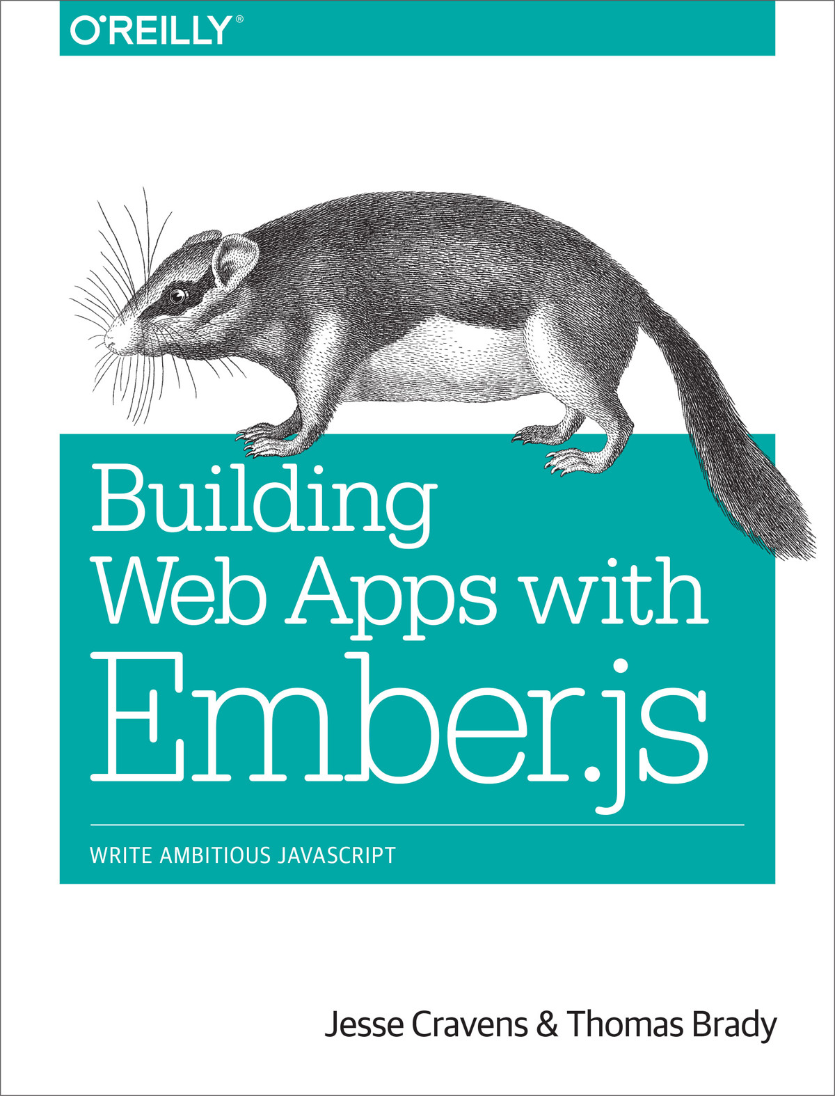 Building Web Apps With Emberjs Write Ambitious Javascript Jesse Cravens Thomas Q Brady