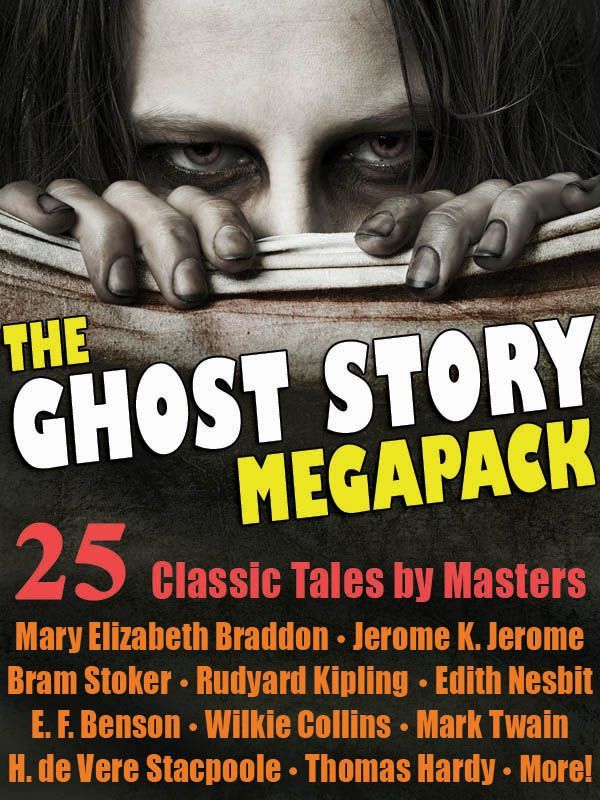The Ghost Story Megapack 25 Classic Tales By Masters Braddon