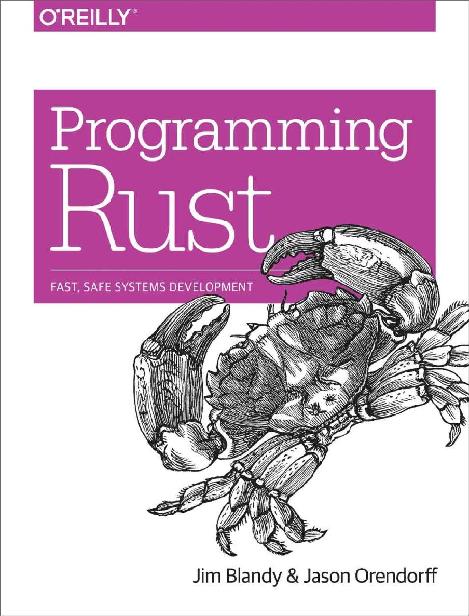 Programming Rust Fast Safe Systems Development Jim Blandy Jason Orendorff