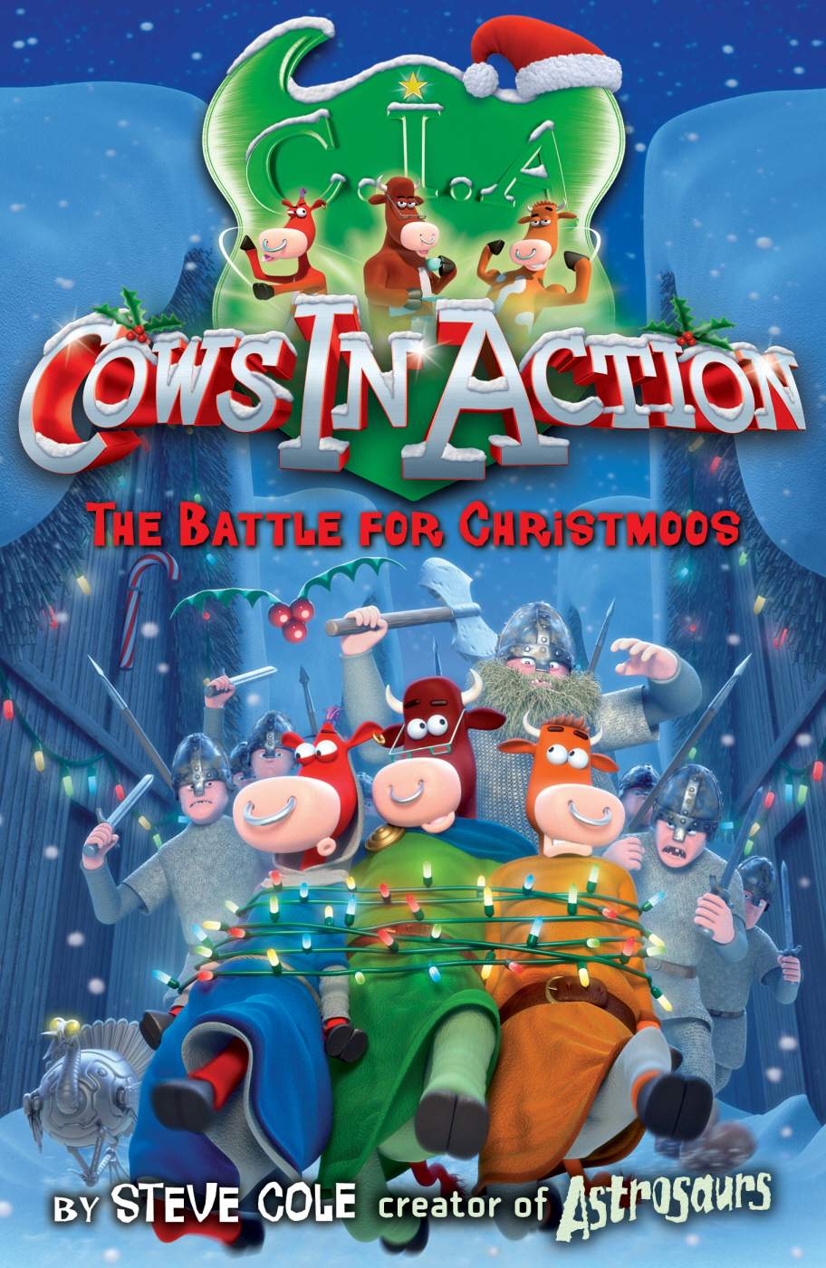 Cows In Action 06 The Battle For Christmoos Cole Steve