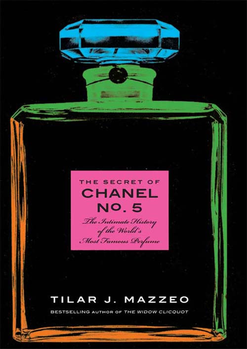The Secret Of Chanel No 5 Mazzeo Tilar J