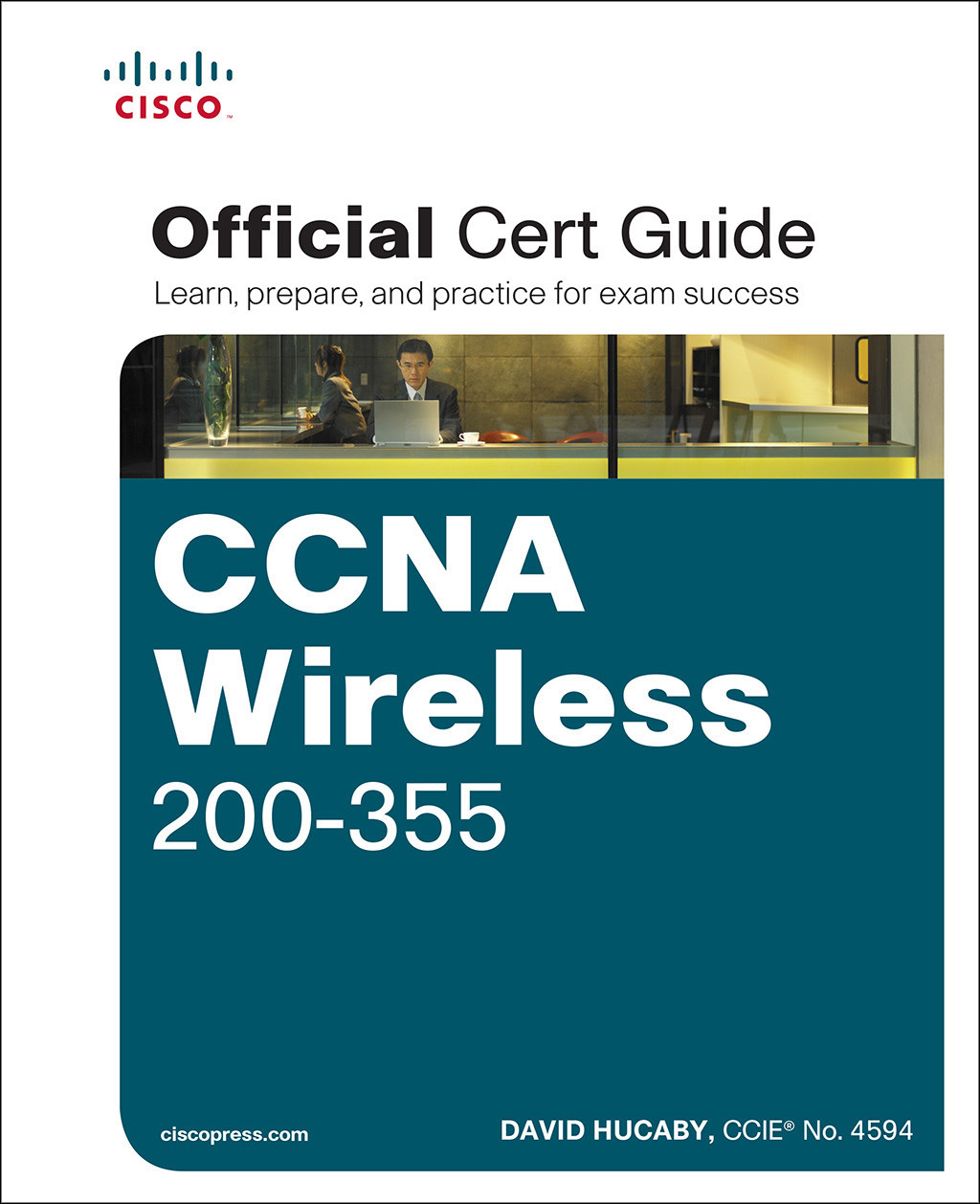 Ccna Wireless 200355 Official Cert Guide Luiz Miguel Axcars Library David Hucaby