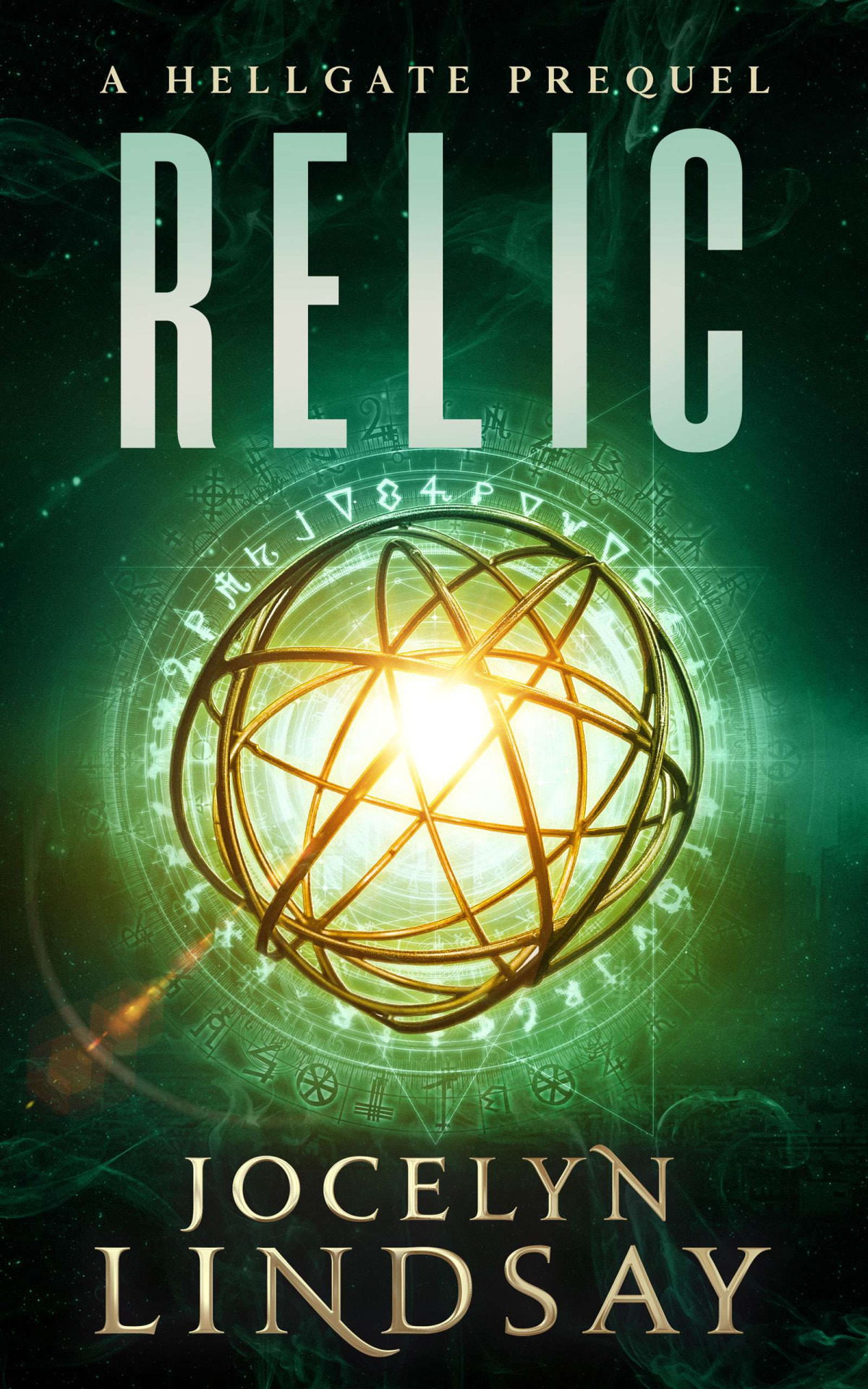 Relic A Hellgate Chronicles Prequel Jocelyn Lindsay