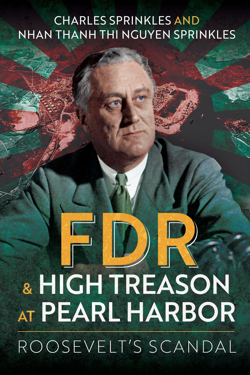 Fdr And High Treason At Pearl Harbor Roosevelts Scandal Charles Sprinkles